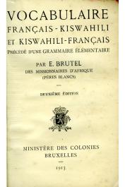  BRUTEL E. - Vocabulaire Français-Kiswahili et Kiswahili-Français précédé d'une grammaire élémentaire. Deuxième édition