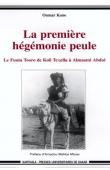  KANE Oumar - La première hégémonie peule. Le Fuuta Tooro de Koli Tenella à Almaami Abdul