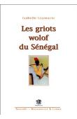  LEYMARIE Isabelle - Les griots Wolof du Sénégal