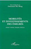  MA MUNG Emmanuel, (éditeur) - Mobilités et investissements des immigrés: Maroc, Tunisie, Turquie, Sénégal
