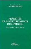  MA MUNG Emmanuel, (éditeur) - Mobilités et investissements des immigrés: Maroc, Tunisie, Turquie, Sénégal