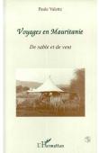  VALETTE Paule - Voyages en Mauritanie. De sable et de vent