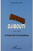  ADEN Mohamed - Ourrou-Djibouti 1991-1994. Du maquis Afar à la paix des Braves