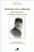  GENIN René - Itinéraire d'un méhariste. De la Mauritanie à l'Afrique Française libre. Lettres présentées par Marie-Clotilde Génin-Jacquey