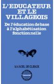  CLERCK Marcel de - L'éducateur et le villageois: de l'éducation de base à l'alphabétisation fonctionnelle