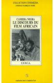  CESCA (Centre d'étude sur la communication en Afrique) - Caméra Nigra: le discours du film africain