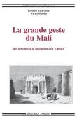  CISSE Youssouf Tata, WA KAMISSOKO - La grande geste du Mali. Des origines à la fondation de l'Empire. Des traditions de Krina aux colloques de Bamako.  2eme édition