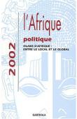  L'Afrique politique 2002 - Islams d'Afrique, entre le local et le global