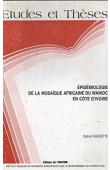  FARGETTE Denis - Epidémiologie de la mosaïque africaine du manioc en Côte d'Ivoire