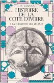  LOUCOU Jean-Noël - Histoire de la Côte d'Ivoire. 1/ La formation des peuples