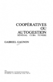  GAGNON Gabriel - Coopératives ou autogestion: Sénégal, Cuba, Tunisie