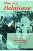 Maurice Delafosse, entre orientalisme et ethnographie: l'itinéraire d'un africaniste (1870-1926)