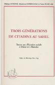  ANTOINE Philippe, OUEDRAOGO Dieudonné, PICHE Victor, (éditeurs) - Trois générations de citadins au Sahel: trente ans d'histoire sociale à Dakar et à Bamako