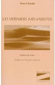  BAUDIN Marcel - Les derniers méharistes. Carnets de route