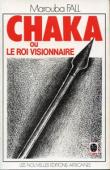  FALL Marouba - Chaka ou le Roi visionnaire