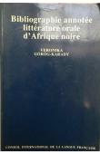  GOROG-KARADY Veronika - Bibliographie annotée de la littérature orale d'Afrique noire