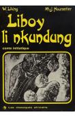  HOURANTIER Marie-José, WEREWERE LIKING - Liboy li nkundung: conte initiatique 