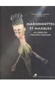  DARKOWSKA-NIDZGORSKI Olenka, NIDZGORSKI Denis -Marionnettes et masques au coeur du théâtre africain 