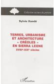  KANDE Sylvie - Terres, urbanisme et architectures créoles en Sierra Leone: XVIIIe-XIXe siècles