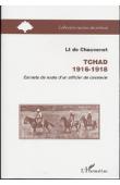  CHAUVENET Fernand de - Tchad 1916-1918: carnets de route d'un officier de cavalerie