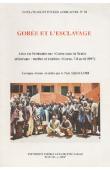 Gorée et l'esclavage. Actes du séminaire sur Gorée dans la traite atlantique: mythes et réalités. (Gorée, 7-8 avril 1997)