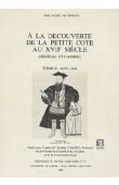 A la découverte de la petite Côte au XVIIe siècle (Sénégal et Gambie). Tome II: 1622-1664