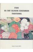 Etude de l'art culinaire sénégambien traditionnel. Tome 1