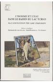 Actes du 8eme Séminaire du réseau Méga-Tchad. - L'homme et l'eau dans le bassin du Lac Tchad / Man and Water in the Lake Chad Bassin