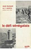 DUMONT René, MOTTIN Marie-France - Le défi sénégalais: reconstruire les terroirs, libérer les paysans