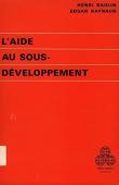  RAULIN Henri, RAYNAUD Edgar - L'aide au sous-développement