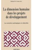  CERNEA Michael M., (éditeur) - La dimension humaine dans les projets de développement. Les variables sociologiques et culturelles