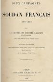  GALLIENI Commandant - Deux campagnes au Soudan français. 1886-1888