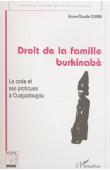  CAVIN Anne-Claude - Droit de la famille burkinabé: le code et ses pratiques à Ouagadougou