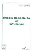  AGGARWAL Kusum - Amadou Hampâté Bâ et l'africanisme