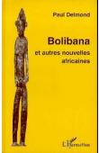  DELMOND Paul - Bolibana: et autres nouvelles africaines