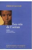  D'AGUIAR Fred - Les cris de l'océan