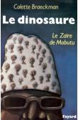 BRAECKMAN Colette - Le dinosaure: le Zaïre de Mobutu