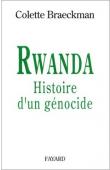  BRAECKMAN Colette - Rwanda. Histoire d'un génocide