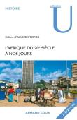  ALMEIDA-TOPOR Hélène d' - L'Afrique du 20e siècle à nos jours. 4eme édition
