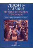  ALMEIDA-TOPOR Hélène d', LAKROUM Monique - L'Europe et l'Afrique: un siècle d'échanges économiques