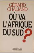  CHALIAND Gérard - Où va l'Afrique du Sud ?