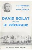  BOUQUILLON Yvon, CORNEVIN Robert - David Boilat (1814-1901), le précurseur