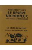  VIOUX Marcelle - Le désert victorieux