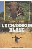  LE NOEL Christian - Le chasseur blanc