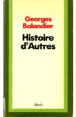  BALANDIER Georges - Histoires d'autres