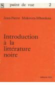  MAKOUTA-MBOUKOU Jean-Pierre - Introduction à la littérature noire