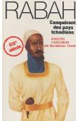  AMEGBOH Joseph (ou ELAUD Barthélemy) - Rabah, conquérant des pays tchadiens