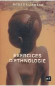  JAULIN Robert, RENAUD Roger - Exercices d'ethnologie, ouvrage posthume préparé par Roger Renaud