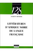  CHEVRIER Jacques - Littérature d'Afrique noire de langue française