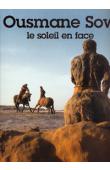 VOYEUX Martine, FRANCK Martine, SOULE Béatrice (photographies) - Ousmane Sow, le soleil en face